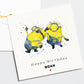 Minions - Birthday Card #SF20